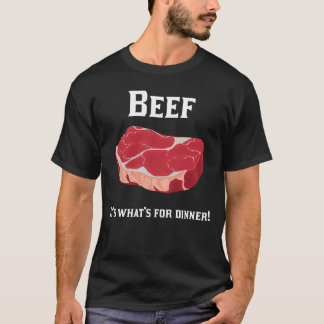 Camiseta ¡Carne de vaca! ¡Es cuál está para la cena!