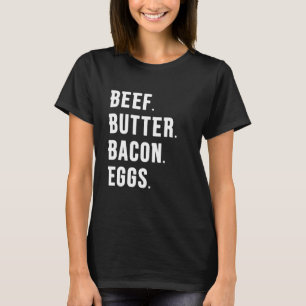 CAMISETA CARNE. MANTEQUILLA. BACON. HUEVOS.