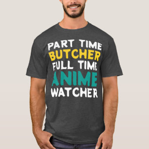 Camiseta Carnicero a tiempo parcial guardián a tiempo compl
