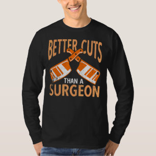 Camiseta Carnicero Mejor Recortes Que Una Carne De Cirujano