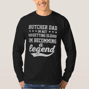 Camiseta Carnicero papá no me estoy haciendo viejo me estoy