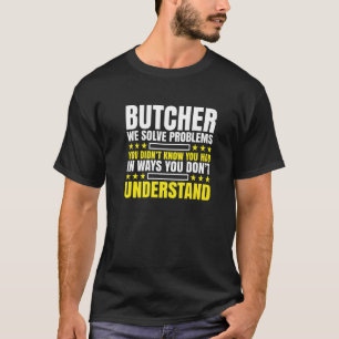 Camiseta Carnicero Problema Solver Carnicero