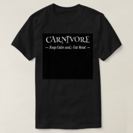 Camiseta Carnivore Mantenga la calma y coma carne