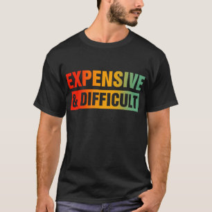 Camiseta Caro y difícil