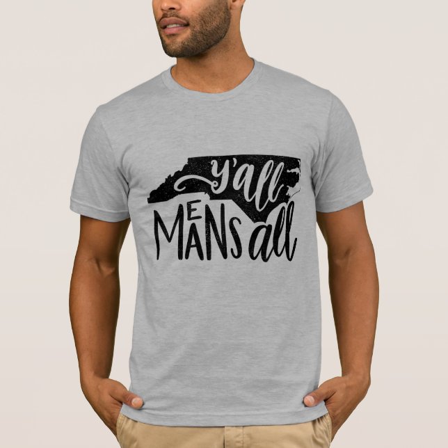 Camiseta Carolina del Norte "usted significa toda la" (Anverso)