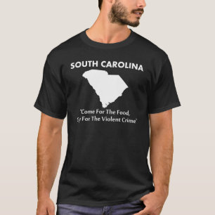 Camiseta Carolina del Sur - venido para la comida…