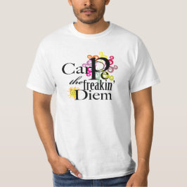 Camiseta Carpe el freakin Diem
