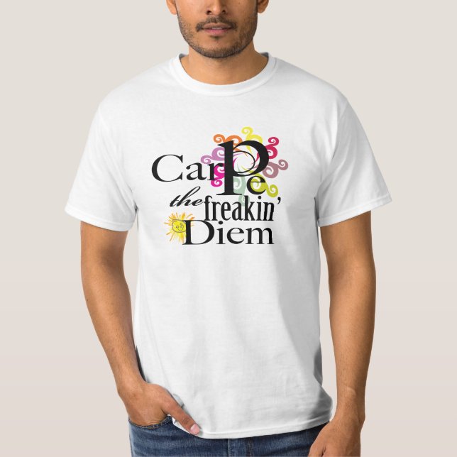 Camiseta Carpe el freakin Diem (Anverso)