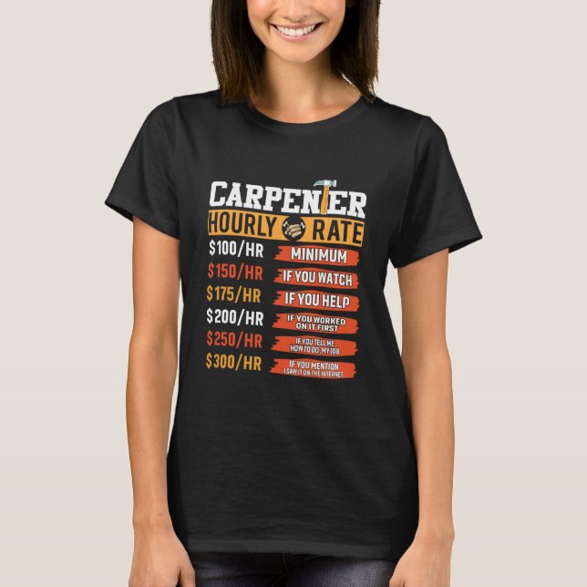 Camiseta Carpenter Hourly Rate Father's Day Carpenter (Anverso)