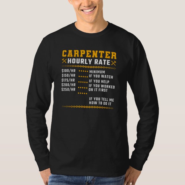 Camiseta Carpenter Hourly Rate Woodworking Carpentry (Anverso)