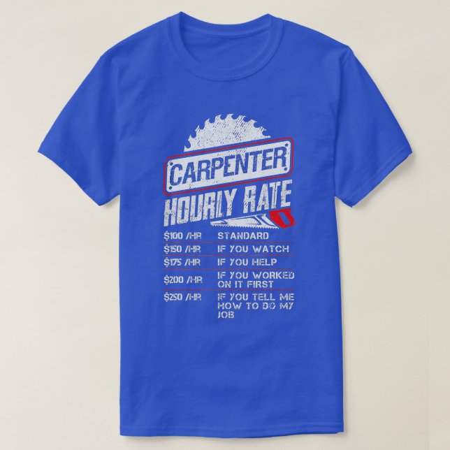 Camiseta Carpenter Hourrate Funny Woodwork Gift para C (Diseño del anverso)