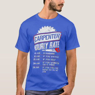 Camiseta Carpenter Hourrate Funny Woodwork Gift para C