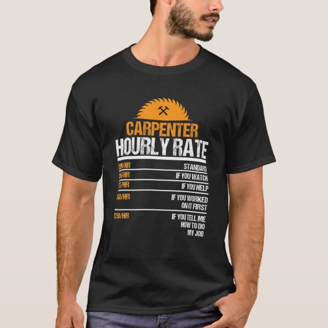 Camiseta Carpenter Hourrate Funny Woodwork Para Carpen (Anverso)
