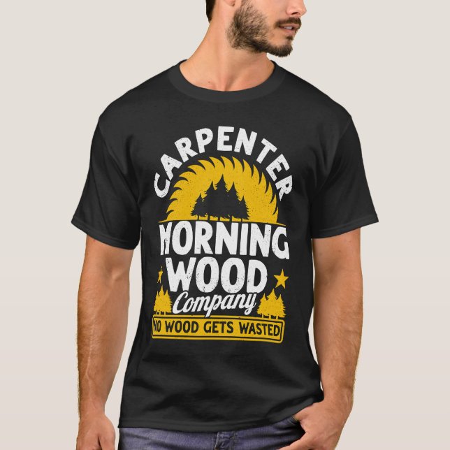 Camiseta Carpenter Morning Wood Company No Wood Gets Wasted (Anverso)