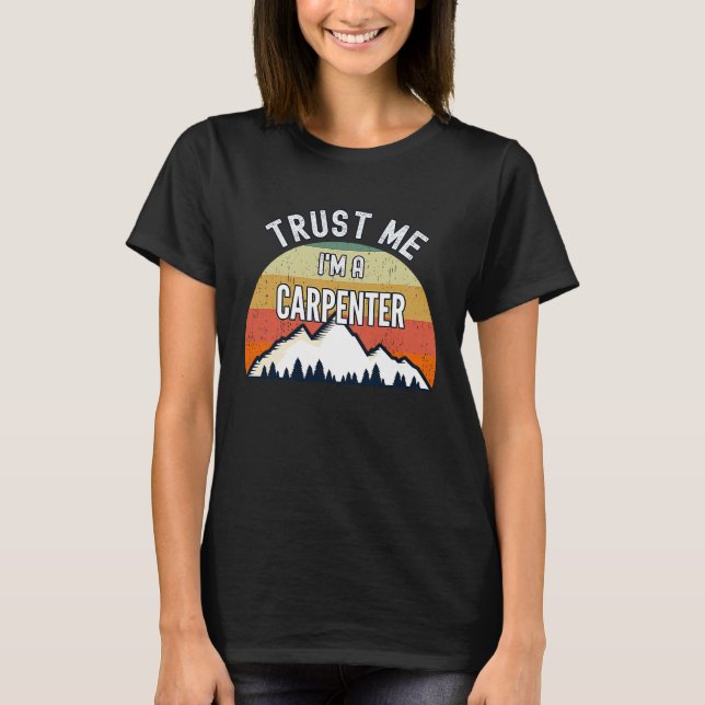 Camiseta Carpenter Trust Me soy carpintero (Anverso)