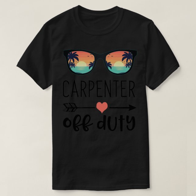 Camiseta Carpentry Gift Sunglass Carpenter Off Duty (Diseño del anverso)