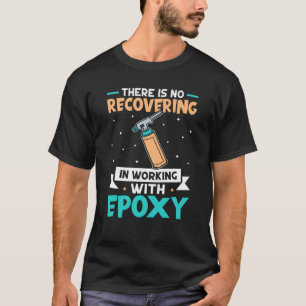 Camiseta Carpintería Epoxi Sin Recuperación En El Trabajo C