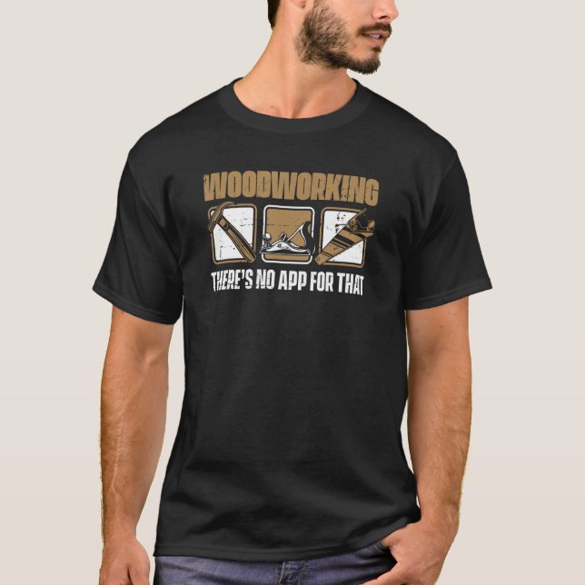 Camiseta Carpintería no hay aplicación para esos carpintero (Anverso)