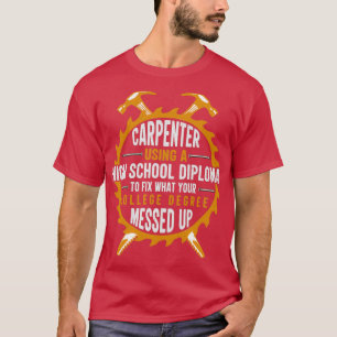 Camiseta Carpintero con diploma de bachillerato Esencial TS
