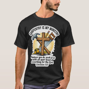 Camiseta Carpintero Cristiano La Carpintería Es Mi Minister