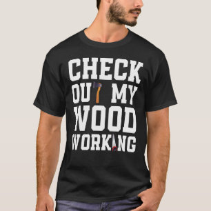 Camiseta Carpintero De Costume De Trabajador De La Madera Y