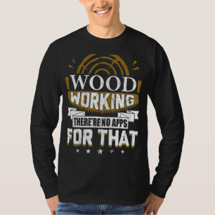 Camiseta Carpintero de tallado de madera Joiner Gabinete Ma
