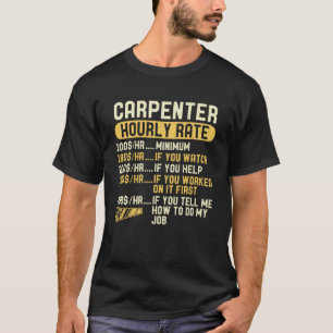Camiseta Carpintero por hora Carpentería de madera para hom