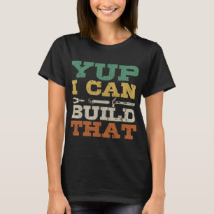 Camiseta Carpinteros Yup Puedo Construir Ese Carpintero De
