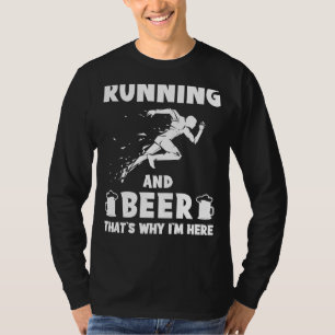 Camiseta Carrera divertida y cerveza, por eso estoy aquí pa