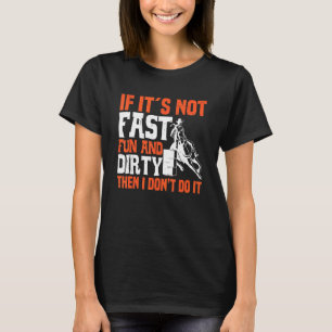 Camiseta Carreras de barril si no es ventilador rápido y su