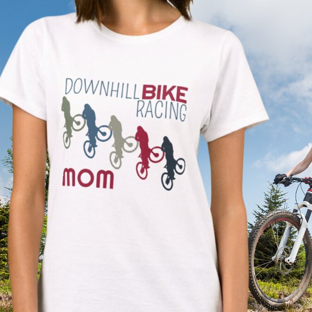 Camiseta Carreras de bicicleta cuesta abajo, mamá (Subido por el creador)