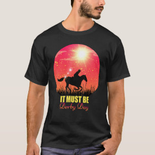 Camiseta Carreras De Caballo Debe Ser La Carrera Del Día De