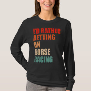 Camiseta Carreras De Caballo Que Dice Por Un Caballo Derby 
