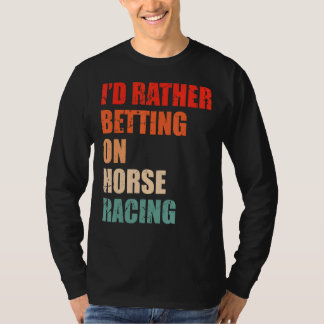 Camiseta Carreras De Caballo Que Dice Por Un Caballo Derby 