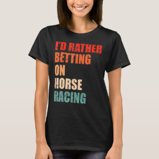 Camiseta Carreras De Caballo Que Dice Por Un Caballo Derby 