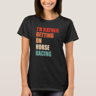 Camiseta Carreras De Caballos Que Dice Por Un Derby De Caba