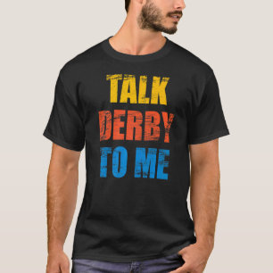 Camiseta Carreras De Caballos Que Dice Por Un Derby De Caba