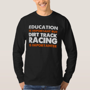 Camiseta Carreras de pista de tierra que dicen que el coche