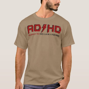 Camiseta Carretera TDA HD para Hey Look A Squirrel Funny TD
