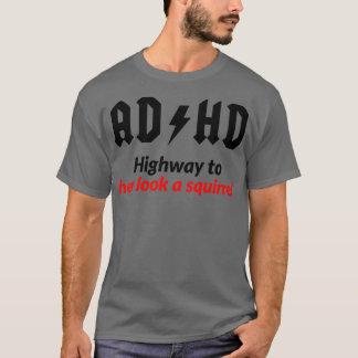 Camiseta Carretera TDA-HD Para Hey Look A Squirrel Mug Funn