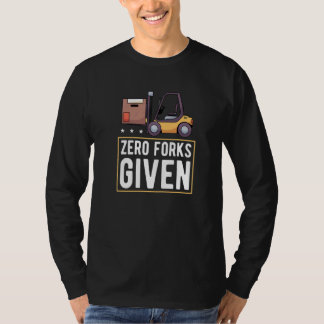 Camiseta Carretilla elevadora sin horquillas dadas  