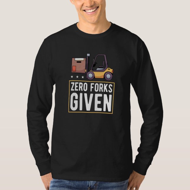 Camiseta Carretilla elevadora sin horquillas dadas   (Anverso)