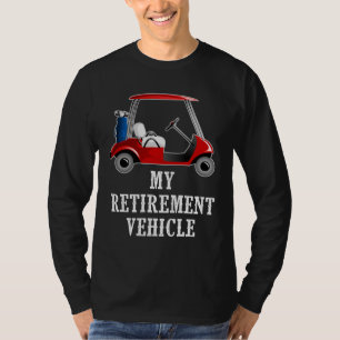 Camiseta Carro de golf divertido de mi vehículo de retiro