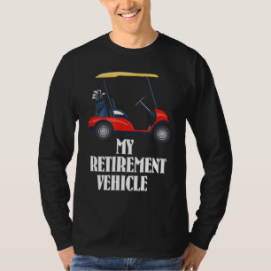 Camiseta Carro de golf divertido de mi vehículo de retiro