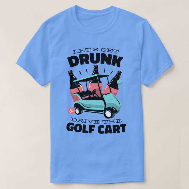 Camiseta Carro de golf ebrio manejar (Diseño del anverso)