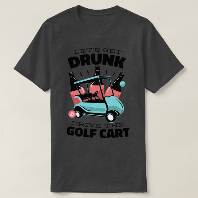 Camiseta Carro de golf ebrio manejar (Diseño del anverso)
