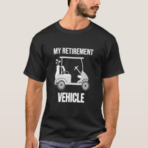 Camiseta Carro de golf Mi vehículo de retiro Golf Caddy Gol