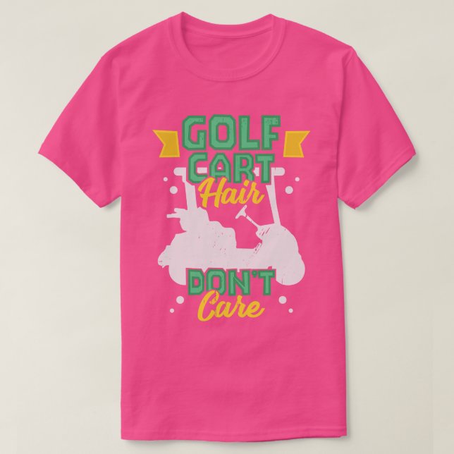 Camiseta Carro de golf No Le Importa El Regalo Golfer (Diseño del anverso)