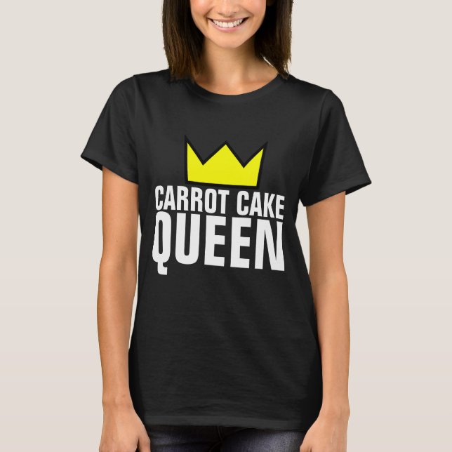 CAMISETA CARROT CAKE QUEEN T-SHIRTS (Anverso)