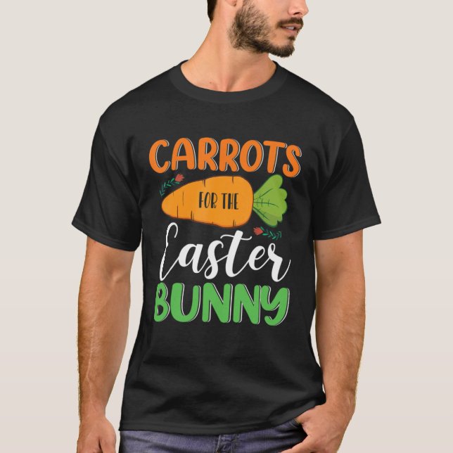 Camiseta Carrots For The Easter Bunny Eggs Hunt Carrot Rabb (Anverso)
